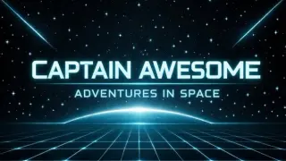Captain Awesome - Adventures in Space