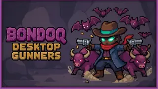 Bondoq: Desktop Gunners
