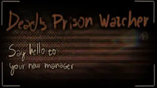 Dead's Prison Watcher