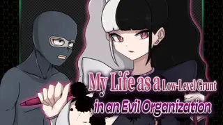 My Life as a Low-Level Grunt in an Evil Organization