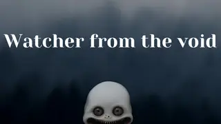 Watcher from the Void