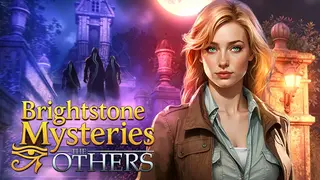 Brightstone Mysteries: The Others