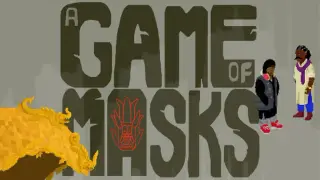 A Game of Masks