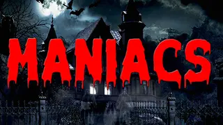 Maniacs