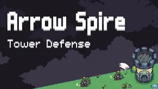 Arrow Spire: Tower Defense