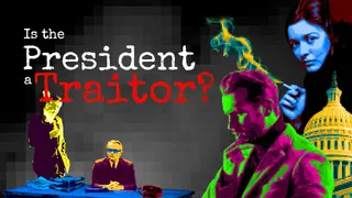 Is the President a Traitor?