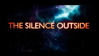 The Silence Outside