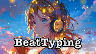 タイピング × 音ゲー BeatTyping
