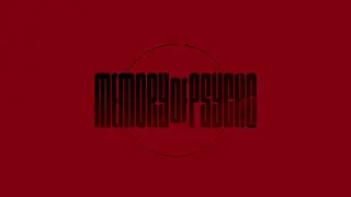 Memory Of Psycho