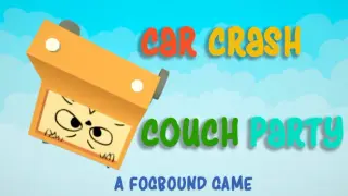 Car Crash Couch Party