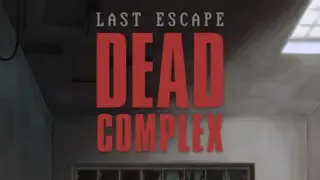 Last Escape: Dead Complex - Switch