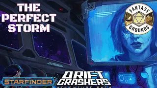 Fantasy Grounds - Starfinder RPG - Adventure Path #46: The Perfect Storm (Drift Crashers 1 of 3)