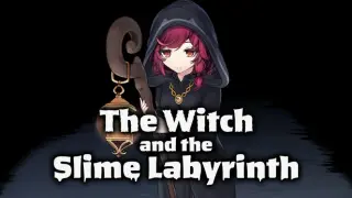 The Witch and the Slime Labyrinth