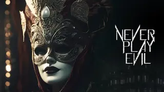 Never Play Evil