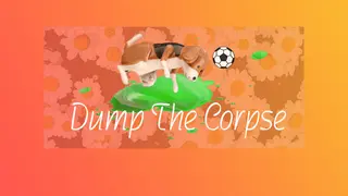 Dump The Corpse