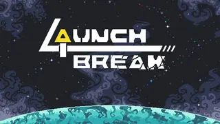 Launch Break