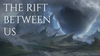 The Rift Between Us