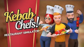 Kebab Chefs! - Restaurant Simulator