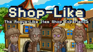 Shop-Like - The Rogue-Like Item Shop Experience