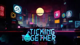 Ticking Together Prologue