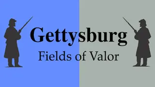 Gettysburg: Fields of Valor