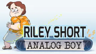 Riley Short: Analog Boy - Episode 1