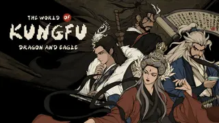 The World of Kungfu: Dragon and Eagle