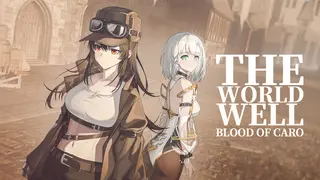 The World Well: Blood of Caro