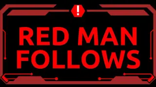 RED MAN FOLLOWS