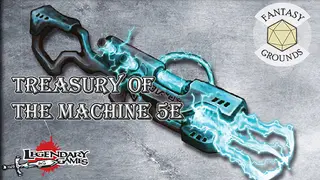 Fantasy Grounds - Treasury of the Machine