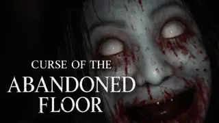 Curse Of The Abandoned Floor