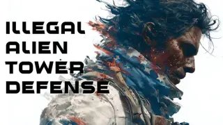 Illegal Alien Tower Defense
