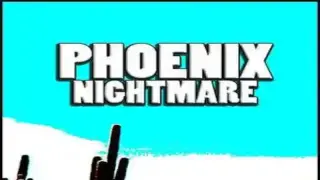Phoenix Nightmare