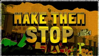 Make Them Stop