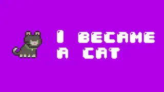 I Became a Cat