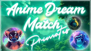Anime Dream Match: Primates