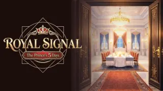 Royal Signal : The Prince’s 5 Days