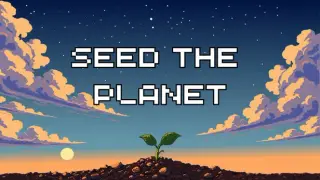 Seed The Planet