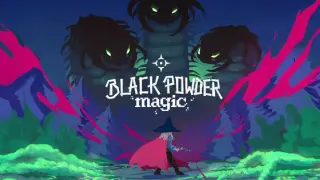 Black Powder Magic