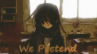 We Pretend