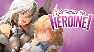 Let's Seduce the Heroine!