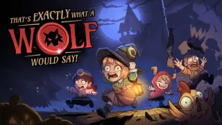 That's Exactly What a Wolf Would Say!