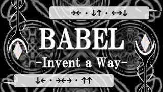 BABEL: Invent a Way