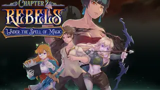 Rebels - Under the Spell of Magic (Chapter 2)