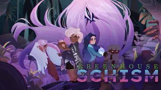 Greenhouse: Schism