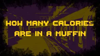 How Many Calories Are In A Muffin?