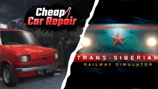 Cheap Car Repair and Trans-Siberian Railway Simulator