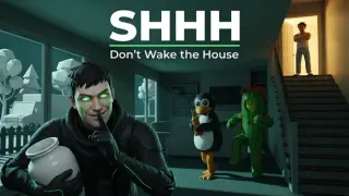 SHHH: Don't Wake the House