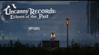 Uncanny Records：Echoes of the Past