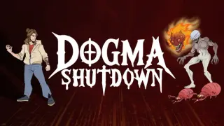 Dogma Shutdown